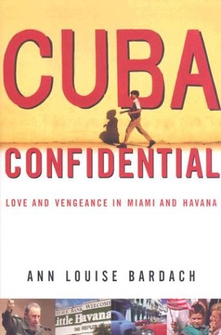 Imagen de archivo de Cuba Confidential: Love and Vengeance in Miami and Havana a la venta por gearbooks