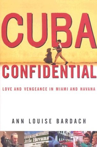 Stock image for Cuba Confidential: Love and Vengeance in Miami and Havana for sale by gearbooks