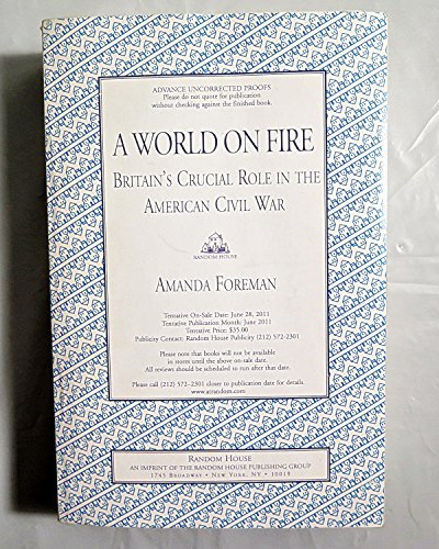 9780375504945: A World on Fire: Britain's Crucial Role in the American Civil War