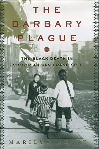 9780375504969: The Barbary Plague: The Black Death in Victorian San Francisco