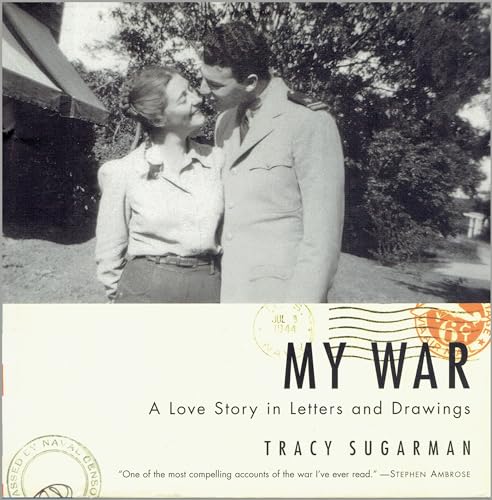 Stock image for My War: A Love Story in Letters and Drawings from World War II for sale by Greener Books