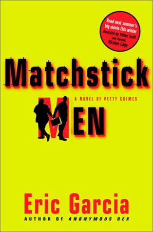 Beispielbild fr Matchstick Men: A Novel of Petty Crimes zum Verkauf von Wonder Book