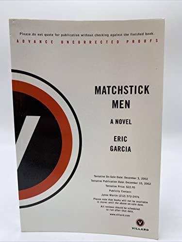 Matchstick Men: A Novel of Petty Crimes (9780375505225) by Garcia, Eric