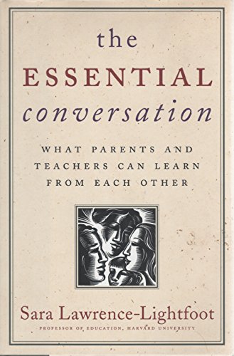 Beispielbild fr The Essential Conversation: What Parents and Teachers Can Learn from Each Other zum Verkauf von Wonder Book