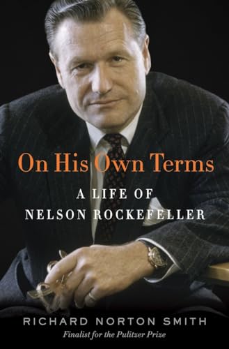 Beispielbild fr On His Own Terms : A Life of Nelson Rockefeller zum Verkauf von Better World Books