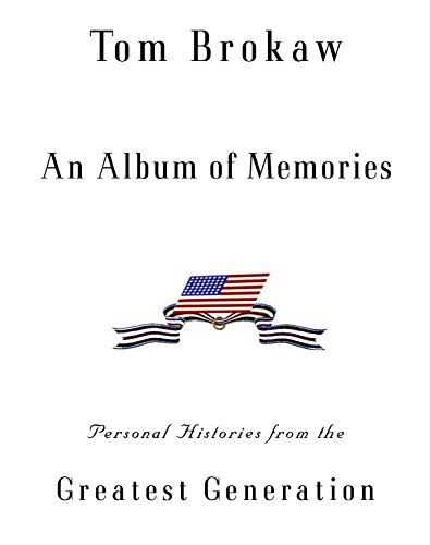 9780375505812: An Album of Memories: Personal Histories from the Greatest Generation