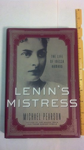 Beispielbild fr Lenin's Mistress: The Life of Inessa Armand zum Verkauf von SecondSale