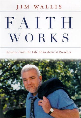 Faith Works Faith Works Faith Works (9780375505935) by Jim Wallis