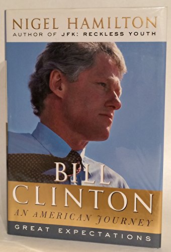 Imagen de archivo de Bill Clinton: An American Journey: Great Expectations a la venta por Your Online Bookstore