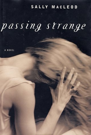 Beispielbild fr Passing Strange: A Novel zum Verkauf von Robinson Street Books, IOBA