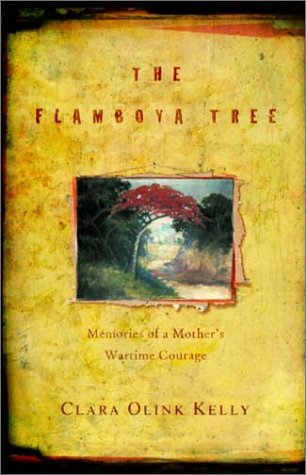 Beispielbild fr The Flamboya Tree: Memories of a Mother's Wartime Courage zum Verkauf von ThriftBooks-Atlanta