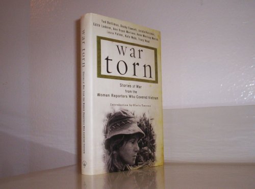 Beispielbild fr War Torn: Stories of War from the Women Reporters Who Covered Vietnam zum Verkauf von ThriftBooks-Reno