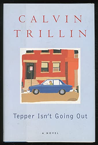 Beispielbild fr Tepper Isn't Going Out: A Novel zum Verkauf von SecondSale