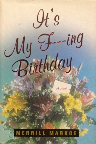 Imagen de archivo de It's My F---ing Birthday a la venta por SecondSale