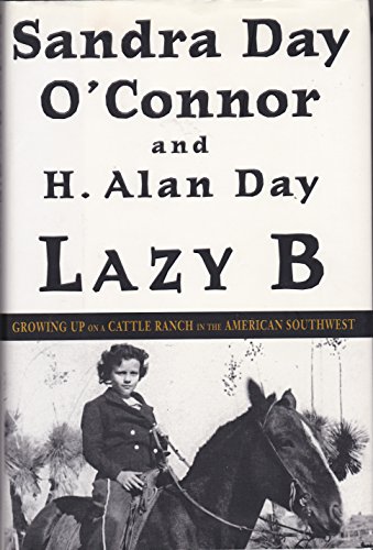 Beispielbild fr Lazy B: Growing Up on a Cattle Ranch in the American Southwest zum Verkauf von ThriftBooks-Dallas