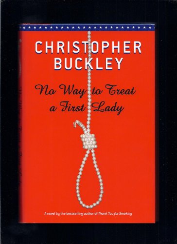 Imagen de archivo de No Way to Treat a First Lady : A Novel a la venta por Better World Books