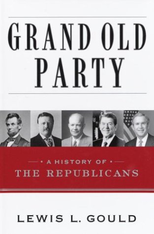 Imagen de archivo de Grand Old Party: A History of the Republicans a la venta por Gulf Coast Books