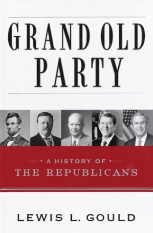 9780375507410: Grand Old Party: A History of the Republicans