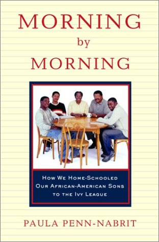 9780375507748: Morning by Morning: How We Home-Schooled Our African-American Sons to the Ivy League