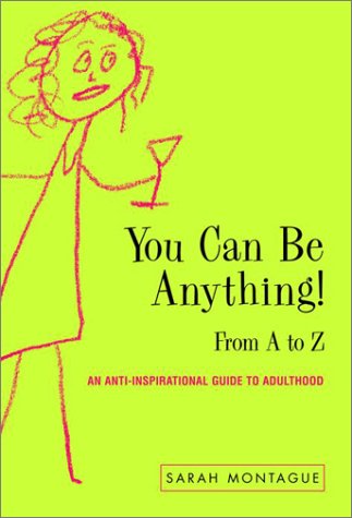 9780375507823: You Can Be Anything: From A to Z