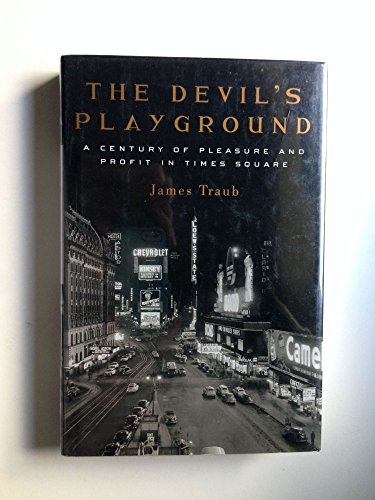 9780375507885: The Devil's Playground: A Century of Pleasure and Profit in Times Square
