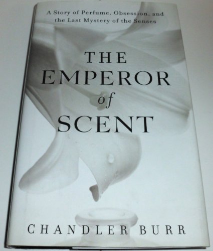 Imagen de archivo de The Emperor of Scent: A Story of Perfume, Obsession, and the Last Mystery of the Senses a la venta por BookHolders