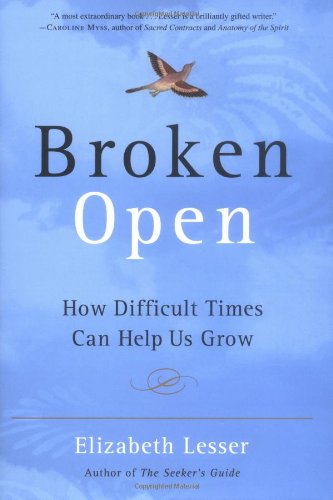 Stock image for Broken Open: How Difficult Times Can Help Us Grow for sale by Wonder Book