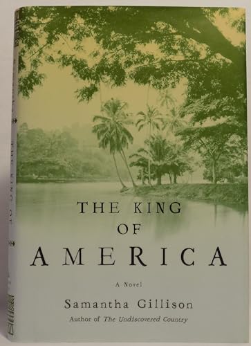 Stock image for THE KING OF AMERICA: A Novel for sale by Joe Staats, Bookseller