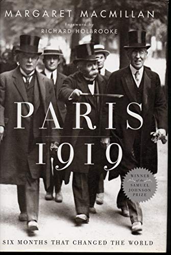 PARIS 1919: SIX MONTHS THAT CHANGED THE WORLD. - MacMillan, Margaret. Foreword By Richard Holbrooke.
