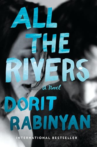 Imagen de archivo de All the Rivers: A Novel a la venta por Once Upon A Time Books