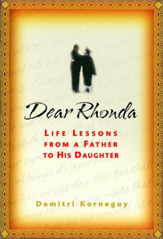 Beispielbild fr Dear Rhonda: Life Lessons from a Father to His Daughter zum Verkauf von Wonder Book