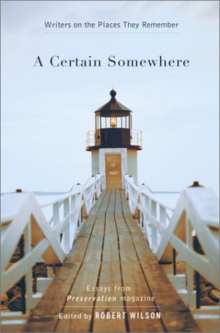 9780375508493: A Certain Somewhere: Writers on the Places They Remember