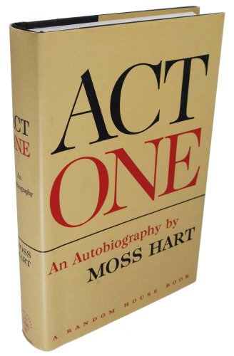 Imagen de archivo de Act One: An Autobiography by Moss Hart a la venta por SecondSale