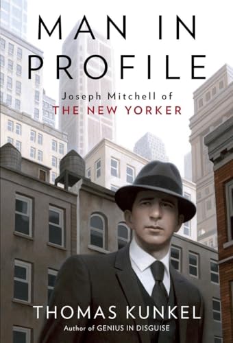 Stock image for Man in Profile: Joseph Mitchell of The New Yorker for sale by Decluttr