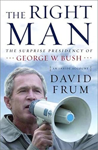 Imagen de archivo de The Right Man: The Surprise Presidency of George W. Bush, An Inside Account a la venta por Gulf Coast Books