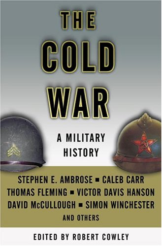 Imagen de archivo de THE COLD WAR: A Military History a la venta por David H. Gerber Books (gerberbooks)