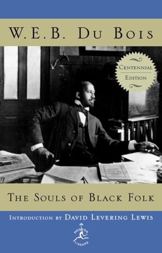 9780375509117: Souls of Black Folk (Modern Library) (Modern Library (Hardcover)): Centennial Edition (Modern Library 100 Best Nonfiction Books)