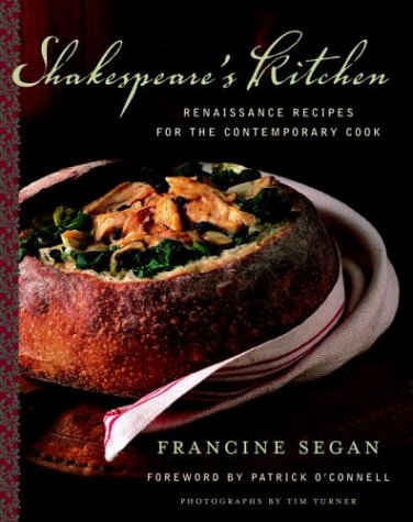 Stock image for Shakespeare's Kitchen: Renaissance Recipes for the Contemporary Cook for sale by Books of the Smoky Mountains