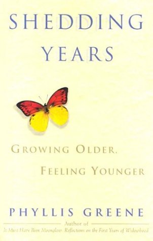 Imagen de archivo de Shedding Years: Growing Older, Feeling Younger a la venta por Wonder Book