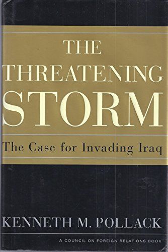 Beispielbild fr The Threatening Storm : The Case for Invading Iraq zum Verkauf von Better World Books