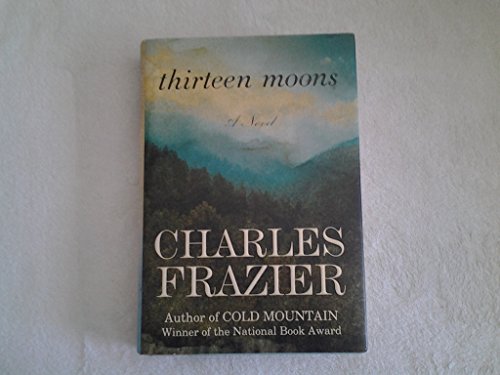 Stock image for Thirteen Moons: A Novel for sale by SecondSale