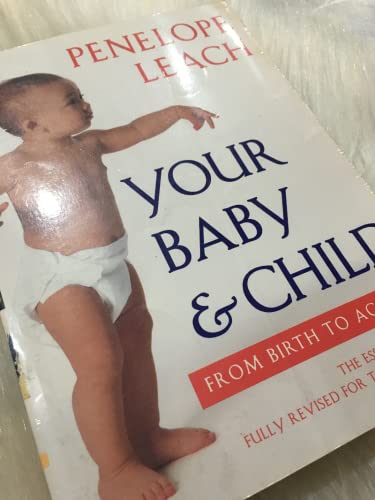 Beispielbild fr Your Baby and Child: From Birth to Age Five zum Verkauf von WorldofBooks