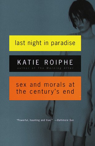 Beispielbild fr Last Night in Paradise: Sex and Morals at the Century's End zum Verkauf von SecondSale