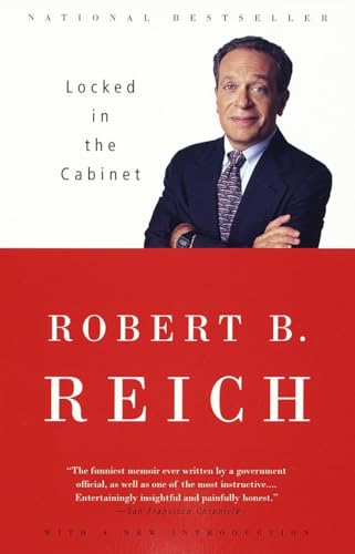 Locked in the Cabinet (9780375700613) by Reich, Robert B.