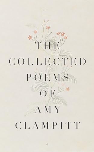 Stock image for The Collected Poems of Amy Clampitt for sale by ZBK Books