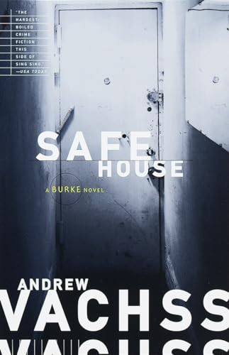 Safe House: A Burke Novel (9780375700743) by Vachss, Andrew