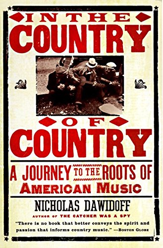 9780375700828: In the Country of Country: A Journey to the Roots of American Music