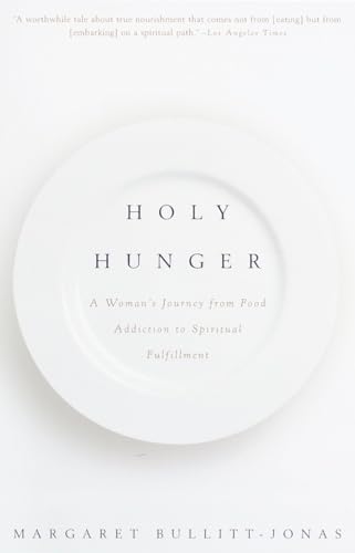 Imagen de archivo de Holy Hunger: A Woman's Journey from Food Addiction to Spiritual Fulfillment a la venta por SecondSale