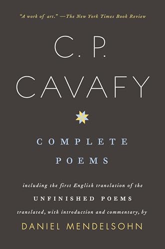 Imagen de archivo de Complete Poems of C. P. Cavafy : Including the First English Translation of the Unfinished Poems a la venta por Better World Books