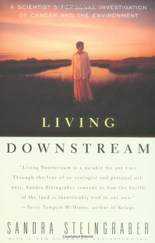 Imagen de archivo de Living Downstream: A Scientist's Personal Investigation of Cancer and the Environment a la venta por SecondSale